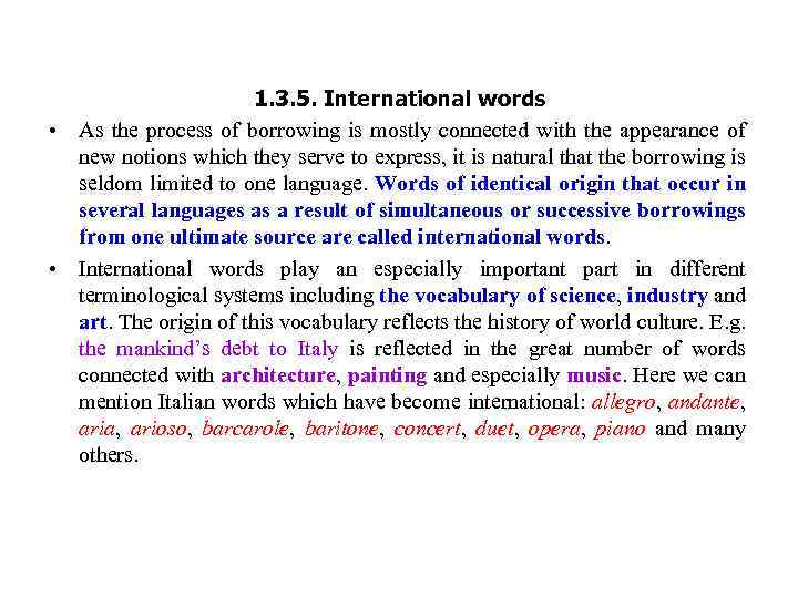 1. 3. 5. International words • As the process of borrowing is mostly connected