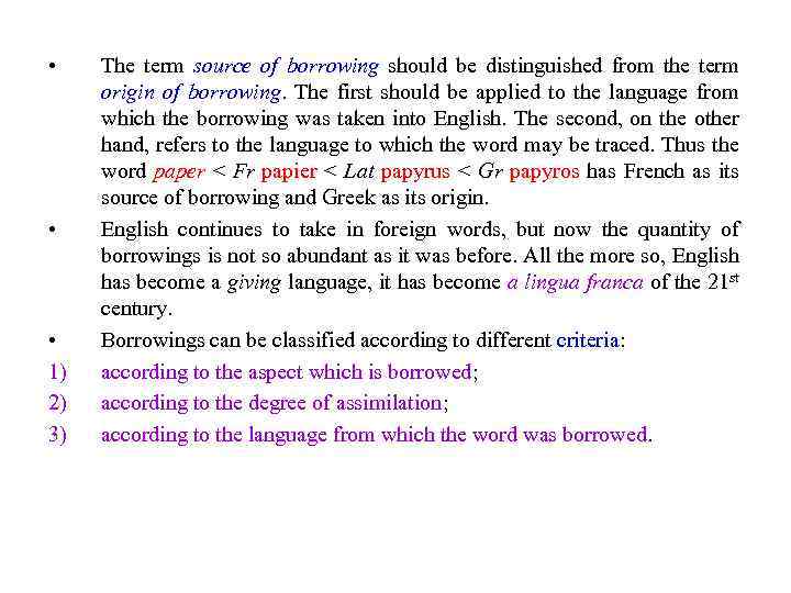  • • • 1) 2) 3) The term source of borrowing should be