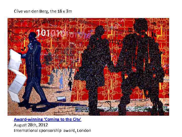 Clive van den Berg, the 18 x 3 m Award-winning ‘Coming to the City’