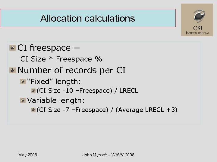 Allocation calculations CI freespace = CI Size * Freespace % Number of records per