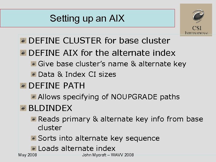 Setting up an AIX DEFINE CLUSTER for base cluster DEFINE AIX for the alternate