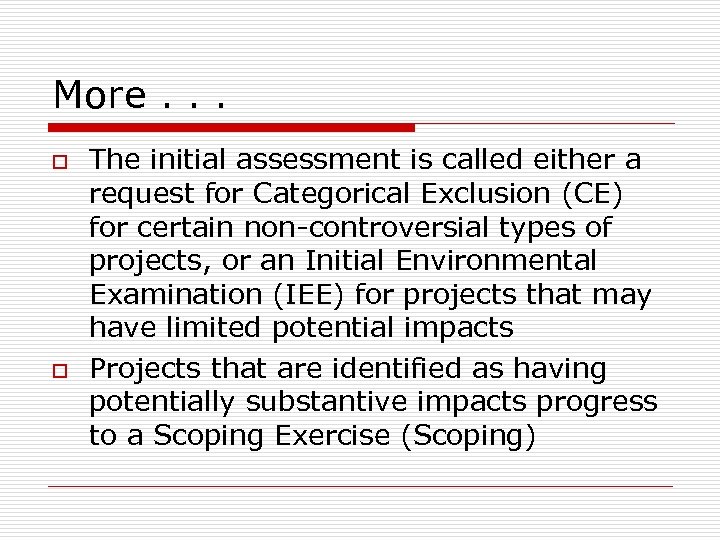 More. . . o o The initial assessment is called either a request for