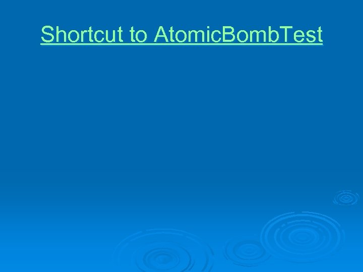 Shortcut to Atomic. Bomb. Test 