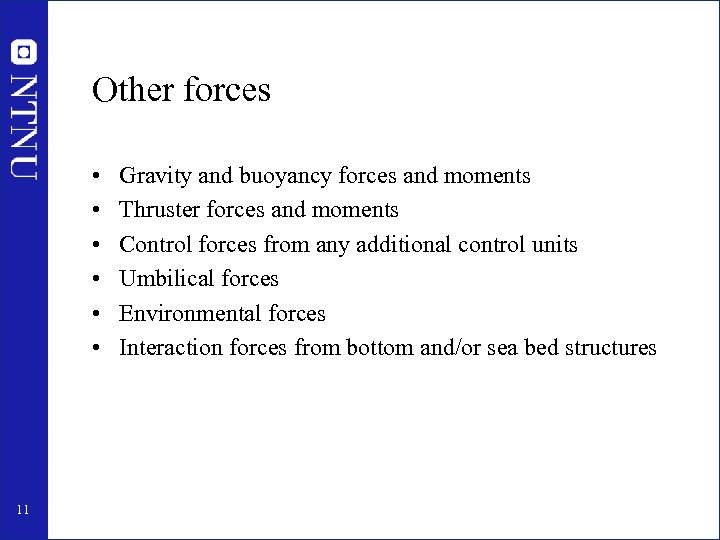 Other forces • • • 11 Gravity and buoyancy forces and moments Thruster forces