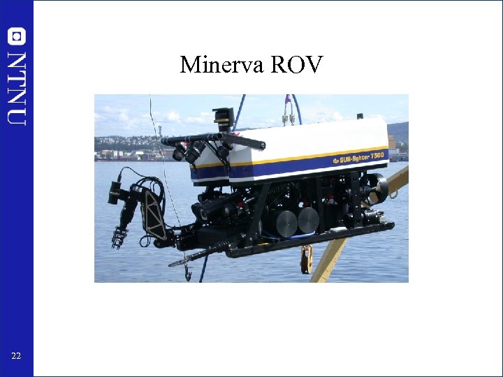 Minerva ROV 22 
