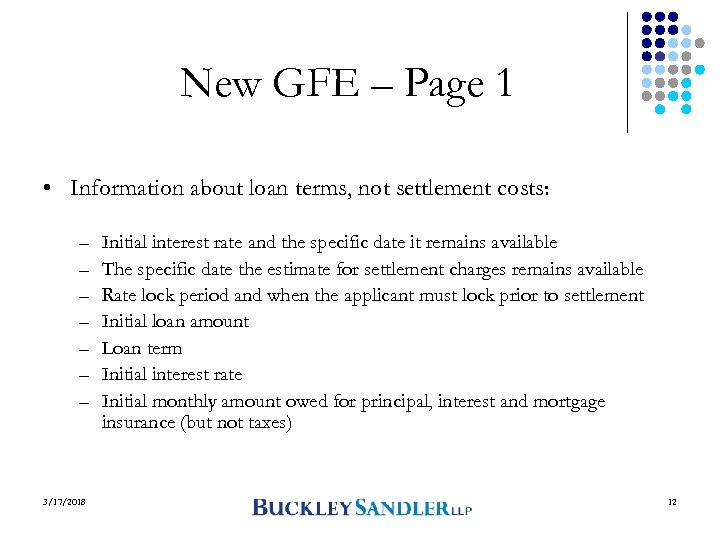 New GFE – Page 1 • Information about loan terms, not settlement costs: –