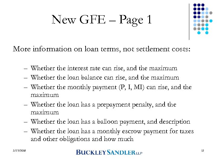 New GFE – Page 1 More information on loan terms, not settlement costs: –