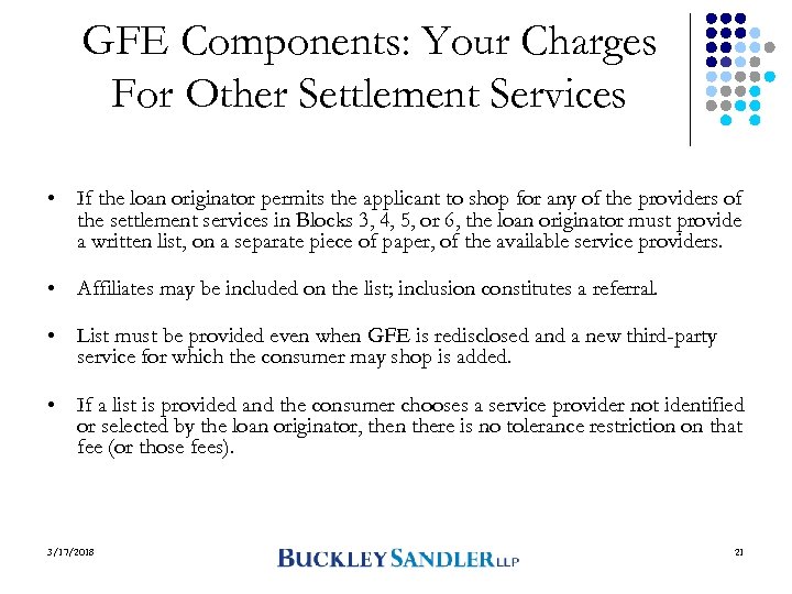 GFE Components: Your Charges For Other Settlement Services • If the loan originator permits