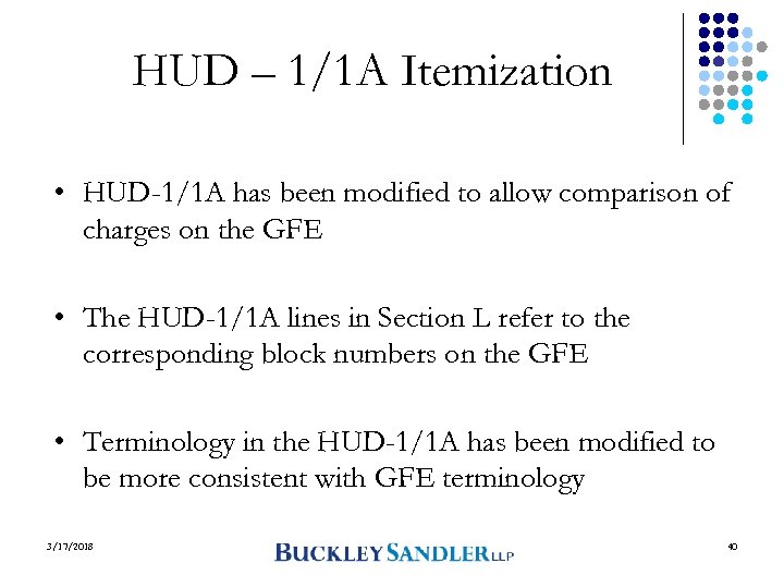 HUD – 1/1 A Itemization • HUD-1/1 A has been modified to allow comparison