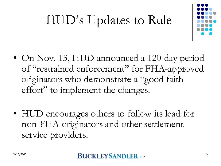 HUD’s Updates to Rule • On Nov. 13, HUD announced a 120 -day period