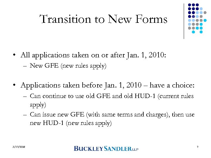 Transition to New Forms • All applications taken on or after Jan. 1, 2010: