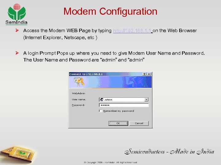 Modem Configuration Ø Access the Modem WEB Page by typing http: //192. 168. 1.