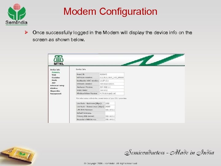 Modem Configuration Ø Once successfully logged in the Modem will display the device info
