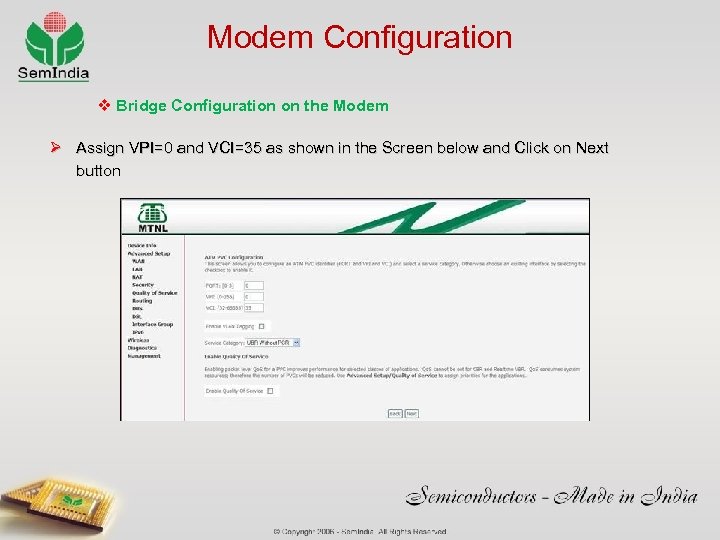 Modem Configuration v Bridge Configuration on the Modem Ø Assign VPI=0 and VCI=35 as