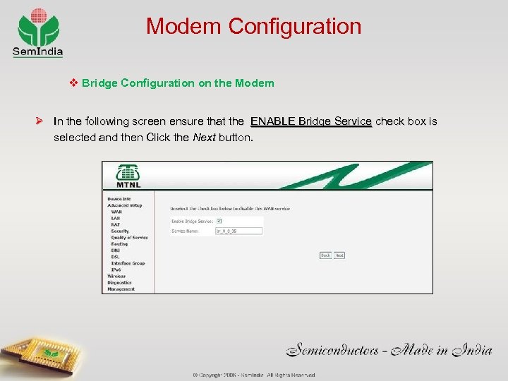 Modem Configuration v Bridge Configuration on the Modem Ø In the following screen ensure