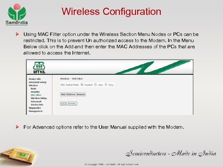Wireless Configuration Ø Using MAC Filter option under the Wireless Section Menu Nodes or