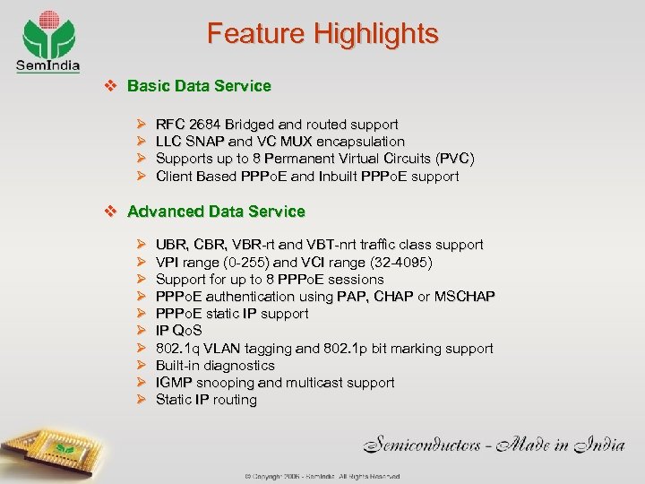 Feature Highlights v Basic Data Service Ø Ø RFC 2684 Bridged and routed support