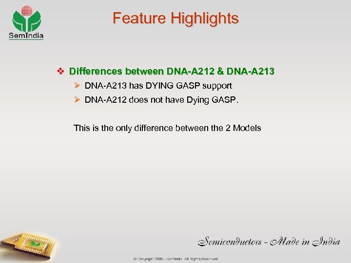 Feature Highlights v Differences between DNA-A 212 & DNA-A 213 Ø DNA-A 213 has