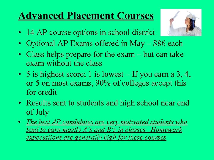 Advanced Placement Courses • 14 AP course options in school district • Optional AP