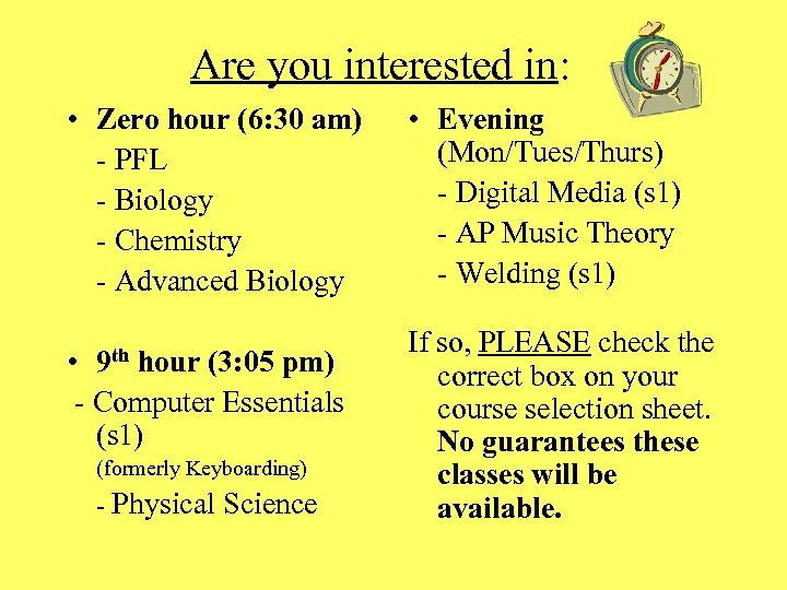 Are you interested in: • Zero hour (6: 30 am) - PFL - Biology