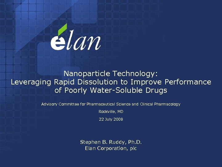 Nanoparticle Technology: Leveraging Rapid Dissolution to Improve Performance of Poorly Water-Soluble Drugs Advisory Committee