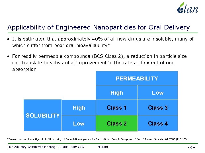 Applicability of Engineered Nanoparticles for Oral Delivery • It is estimated that approximately 40%