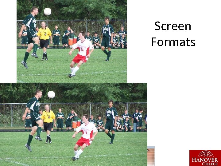 Screen Formats 