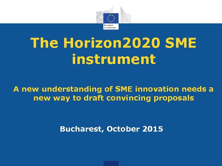 The Horizon 2020 SME instrument A new understanding of SME innovation needs a new