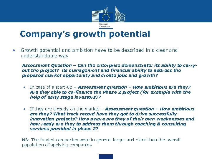 Company's growth potential • Growth potential and ambition have to be described in a