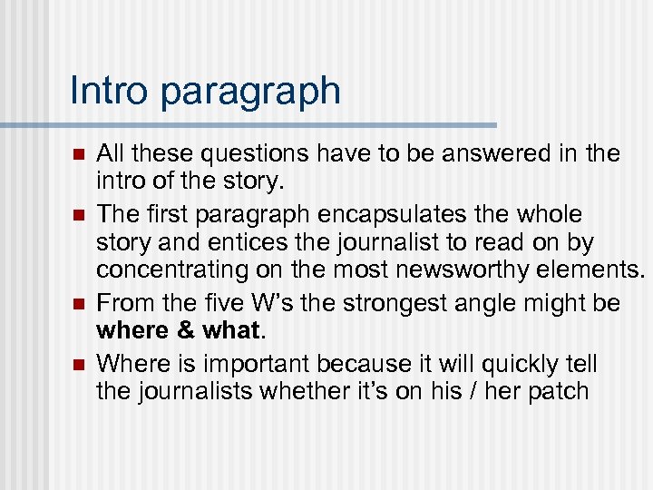 Intro paragraph n n All these questions have to be answered in the intro