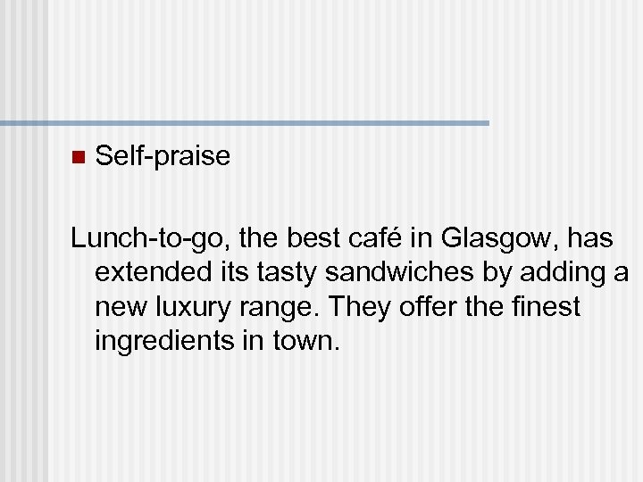 n Self-praise Lunch-to-go, the best café in Glasgow, has extended its tasty sandwiches by