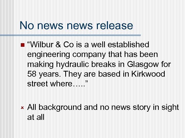 No news release n “Wilbur & Co is a well established engineering company that