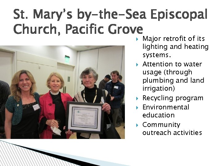 St. Mary’s by-the-Sea Episcopal Church, Pacific Grove Major retrofit of its lighting and heating