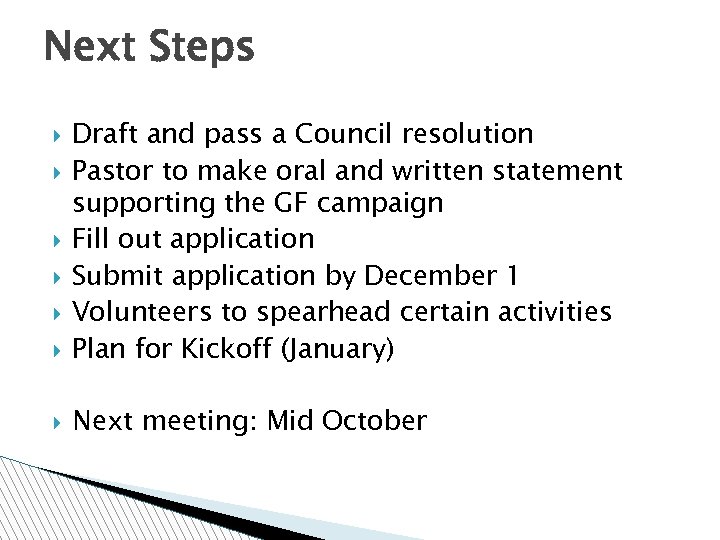 Next Steps Draft and pass a Council resolution Pastor to make oral and written