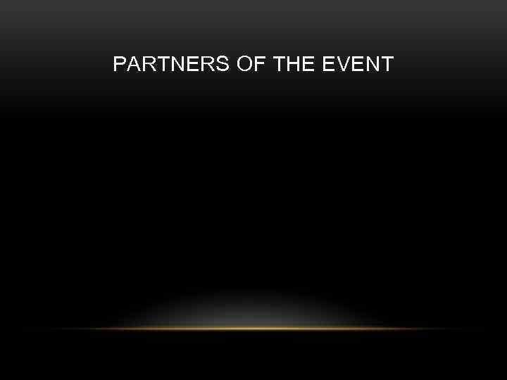 PARTNERS OF THE EVENT 