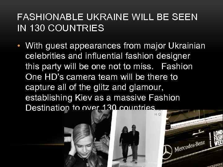 FASHIONABLE UKRAINE WILL BE SEEN IN 130 COUNTRIES • With guest appearances from major