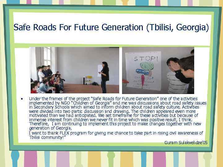 Safe Roads For Future Generation (Tbilisi, Georgia) • Under the frames of the project