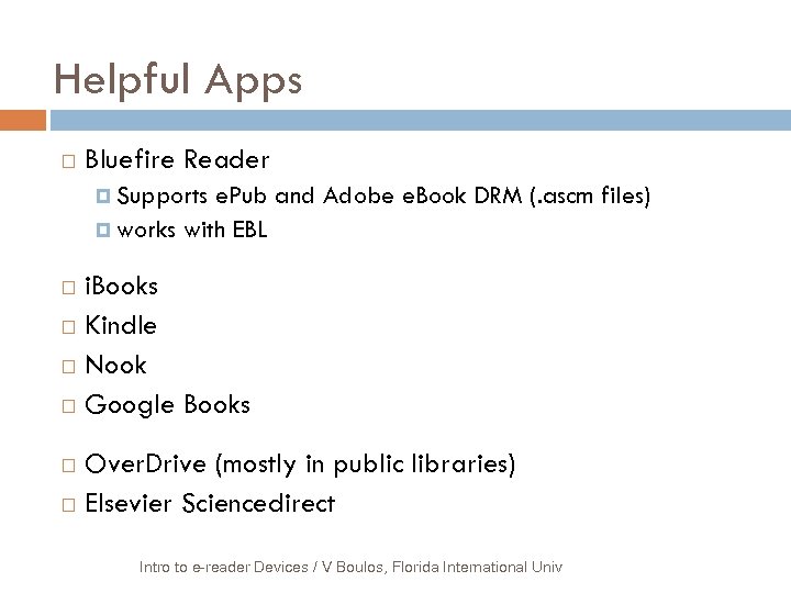 Helpful Apps Bluefire Reader Supports e. Pub and Adobe e. Book DRM (. ascm