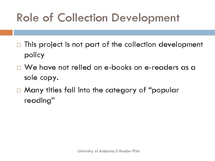 Role of Collection Development This project is not part of the collection development policy