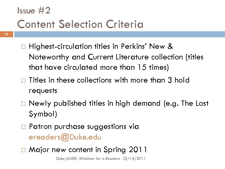 Issue #2 Content Selection Criteria 31 Highest-circulation titles in Perkins’ New & Noteworthy and