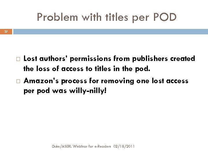 Problem with titles per POD 37 Lost authors’ permissions from publishers created the loss