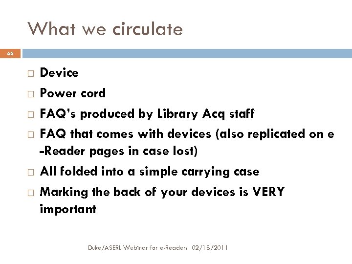 What we circulate 65 Device Power cord FAQ’s produced by Library Acq staff FAQ
