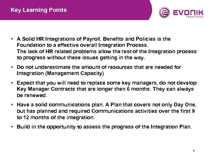 Key Learning Points § A Solid HR Integrations of Payroll, Benefits and Policies is