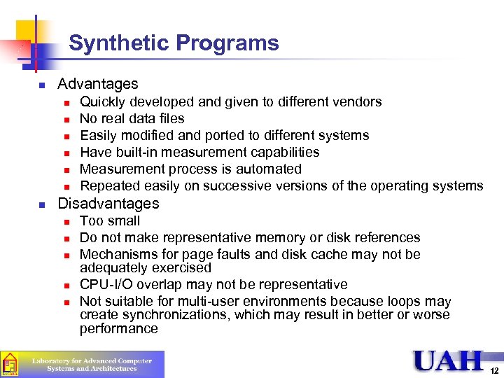 Synthetic Programs n Advantages n n n n Quickly developed and given to different