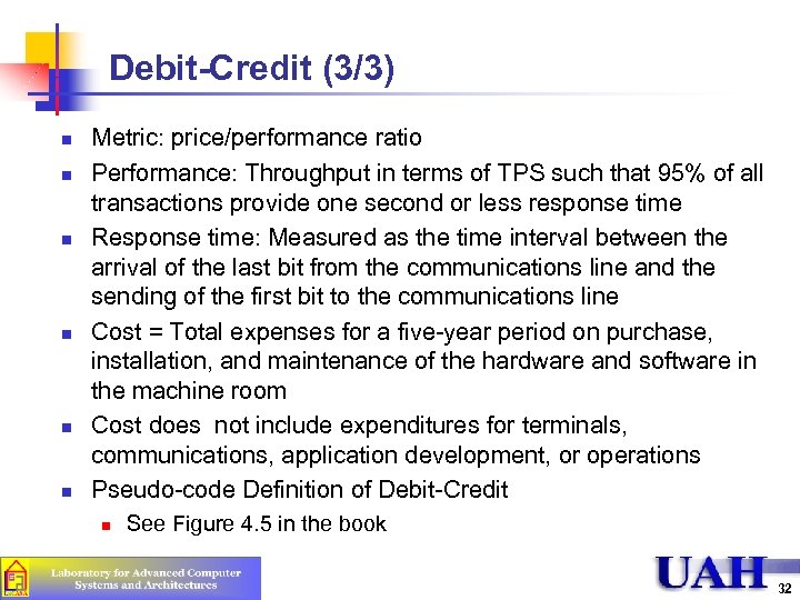 Debit-Credit (3/3) n n n Metric: price/performance ratio Performance: Throughput in terms of TPS