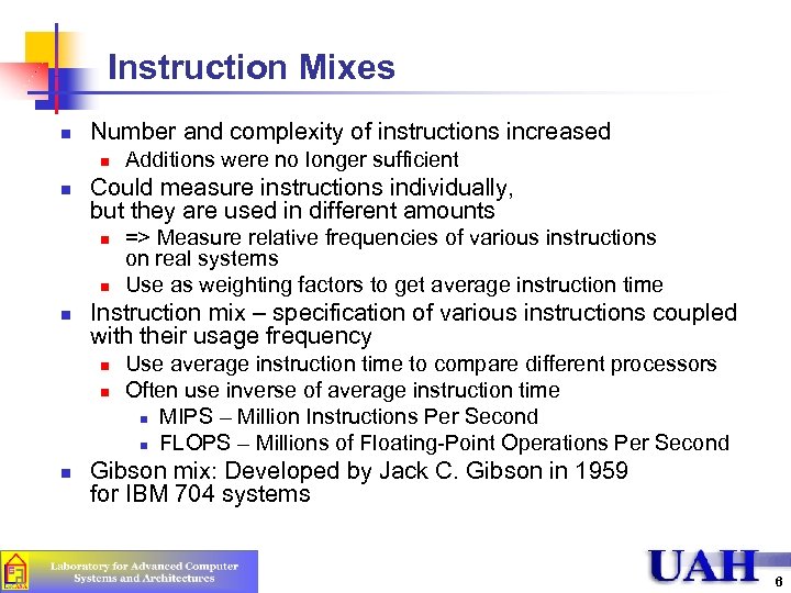 Instruction Mixes n Number and complexity of instructions increased n n Could measure instructions