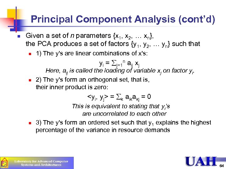 Principal Component Analysis (cont’d) n Given a set of n parameters {x 1, x