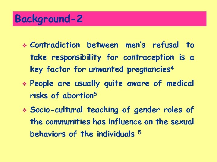 Background-2 v Contradiction between men’s refusal to take responsibility for contraception is a key