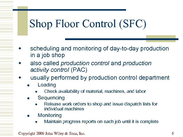 Shop Floor Control (SFC) w scheduling and monitoring of day-to-day production in a job