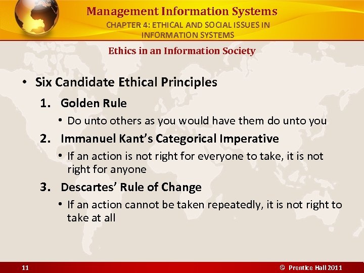 Management Information Systems CHAPTER 4: ETHICAL AND SOCIAL ISSUES IN INFORMATION SYSTEMS Ethics in